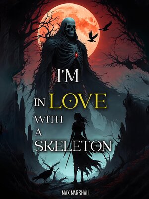 cover image of I'm in Love With a Skeleton